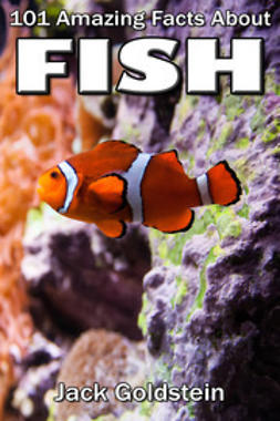 Goldstein, Jack - 101 Amazing Facts about Fish, ebook