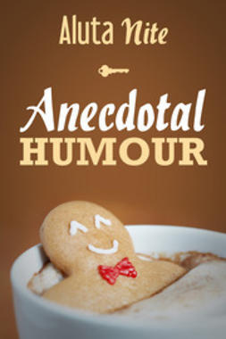 Nite, Aluta - Anecdotal Humour, e-kirja