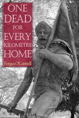 O'Connell, Fergus - One Dead for Every Kilometre Home, ebook