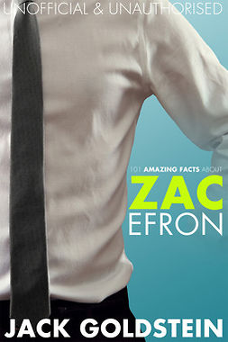 Goldstein, Jack - 101 Amazing Facts about Zac Efron, ebook