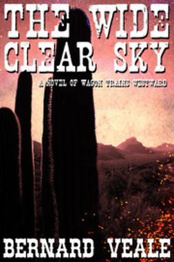 Veale, Bernard - The Wide Clear Sky, ebook