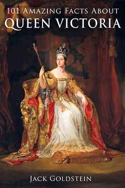Goldstein, Jack - 101 Amazing Facts about Queen Victoria, ebook