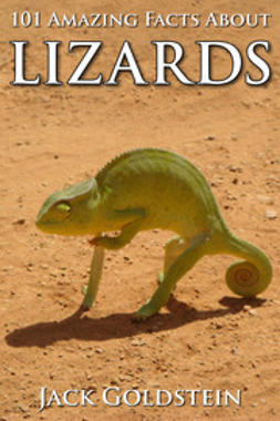 Goldstein, Jack - 101 Amazing Facts about Lizards, e-kirja