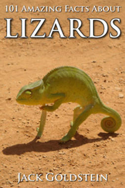 Goldstein, Jack - 101 Amazing Facts about Lizards, e-bok