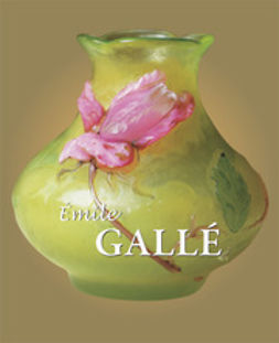 Gallé, Émile - Galle, ebook
