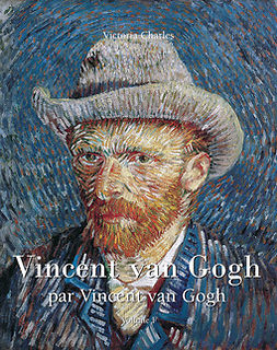 Charles, Victoria - Vincent van Gogh par Vincent van Gogh - Vo 1, ebook