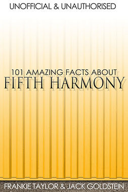 Goldstein, Jack - 101 Amazing Facts about Fifth Harmony, ebook
