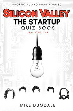 Dugdale, Mike - Silicon Valley - The Startup Quiz Book, e-bok