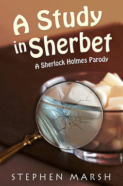 Marsh, Stephen - A Study in Sherbet, e-bok