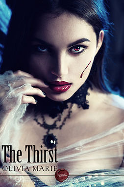 Marie, Olivia - The Thirst, ebook