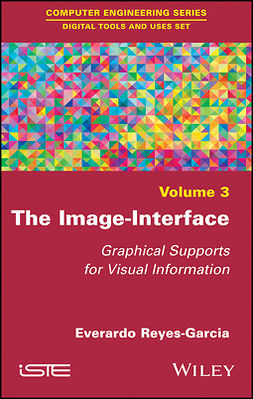Reyes-Garcia, Everardo - The Image-Interface: Graphical Supports for Visual Information, e-kirja
