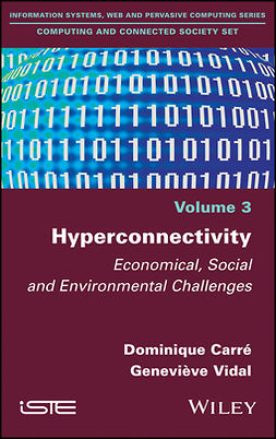 Carré, Dominique - Hyperconnectivity: Economical, Social and Environmental Challenges, ebook
