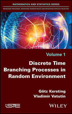 Kersting, Götz - Discrete Time Branching Processes in Random Environment, ebook