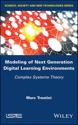 Trestini, Marc - Modeling of Next Generation Digital Learning Environments: Complex Systems Theory, ebook