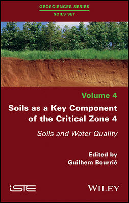 Bourrie, Guilhem - Soils as a Key Component of the Critical Zone 4: Soils and Water Quality, ebook