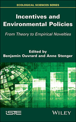 Ouvrard, Benjamin - Incentives and Environmental Policies: From Theory to Empirical Novelties, ebook