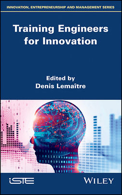 Lemaître, Denis - Training Engineers for Innovation, ebook