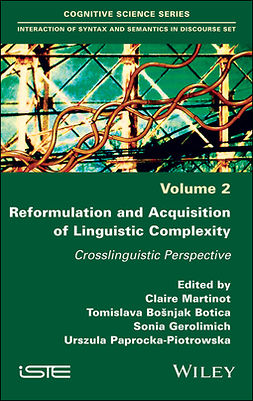 Botica, Tomislava Bošnjak - Reformulation and Acquisition of Linguistic Complexity: Crosslinguistic Perspective, ebook