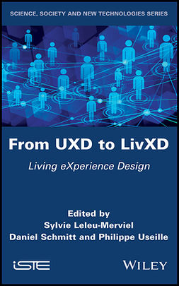 Leleu-Merviel, Sylvie - From UXD to LivXD: Living eXperience Design, ebook