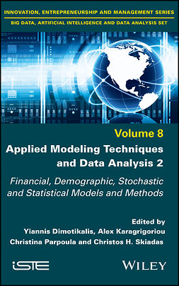 Dimotikalis, Yannis - Applied Modeling Techniques and Data Analysis 2: Financial, Demographic, Stochastic and Statistical Models and Methods, e-kirja