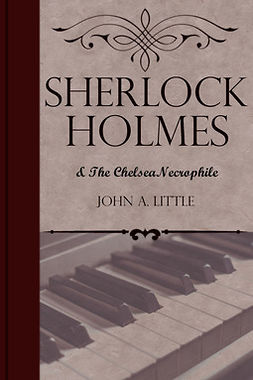 Little, John A. - Sherlock Holmes and the Chelsea Necrophile, e-bok