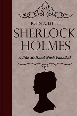 Little, John A. - Sherlock Holmes and the Holland Park Cannibal, ebook