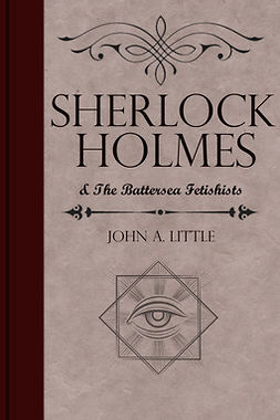 Little, John A. - Sherlock Holmes and the Battersea Fetishists, ebook