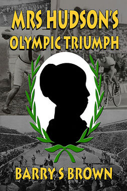 Brown, Barry S - Mrs Hudson's Olympic Triumph, ebook