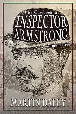 Daley, Martin - The Casebook of Inspector Armstrong - Volume 3, ebook