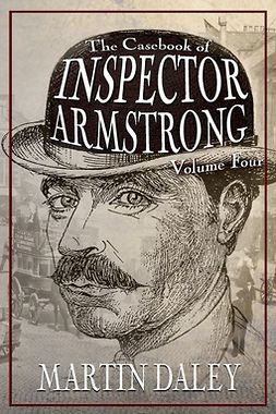 Daley, Martin - The Casebook of Inspector Armstrong - Volume 4, ebook