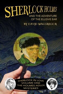 MacGregor, David - Sherlock Holmes and the Adventure of the Elusive Ear, ebook