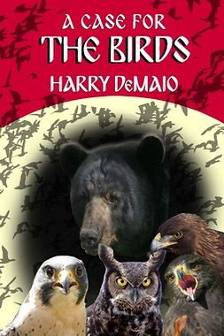 DeMaio, Harry - A Case For The Birds, e-kirja