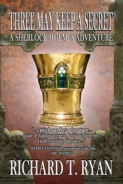 Ryan, Richard - Three May Keep A Secret - A Sherlock Holmes Adventure, e-bok