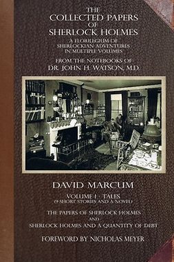 Marcum, David - The Collected Papers of Sherlock Holmes - Volume 1, ebook