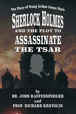 Krevolin, Richard - Sherlock Holmes and the Plot to Assassinate the Tsar, e-bok