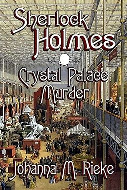 Rieke, Johanna - Sherlock Holmes and the Crystal Palace Murder, e-kirja