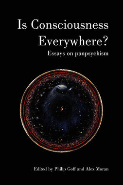 Goff, Philip - Is Consciousness Everywhere?, ebook