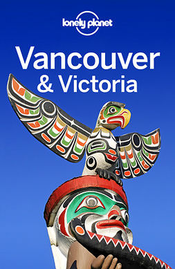 Lee, John - Lonely Planet Vancouver & Victoria, ebook