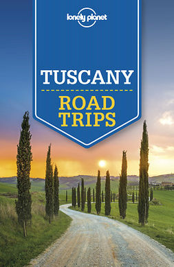 Garwood, Duncan - Lonely Planet Tuscany Road Trips, e-bok
