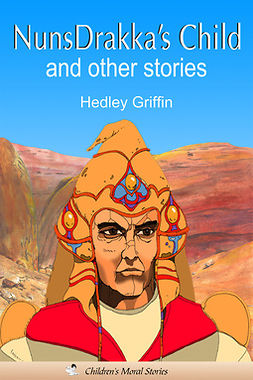 Griffin, Hedley - NunsDrakka's Child and other Stories, e-kirja