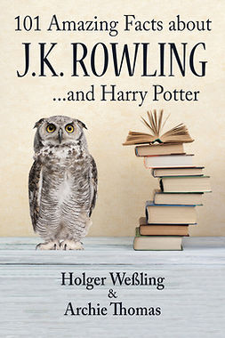 Weßling, Holger - 101 Amazing Facts about J.K. Rowling, ebook