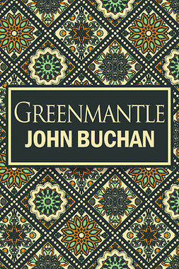 Buchan, John - Greenmantle, e-bok