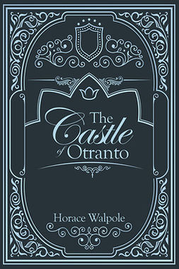 Walpole, Horace - The Castle of Otranto, ebook