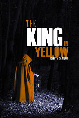 Chambers, Robert W. - The King in Yellow, ebook