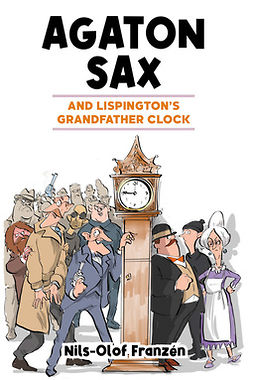 Franzén, Nils-Olof - Agaton Sax and Lispington's Grandfather Clock, e-bok