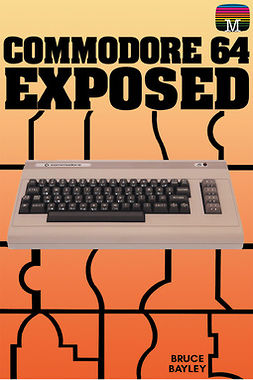 Bayley, Bruce - Commodore 64 Exposed, ebook
