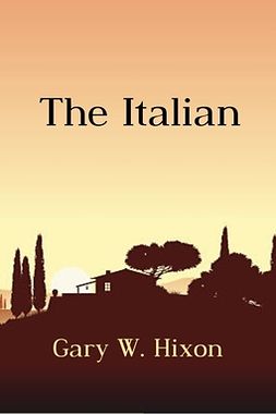 Hixon, Gary W. - The Italian, e-bok