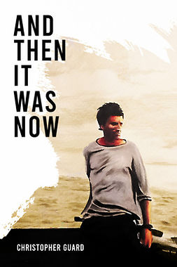 Guard, Christopher - And Then It Was Now, ebook