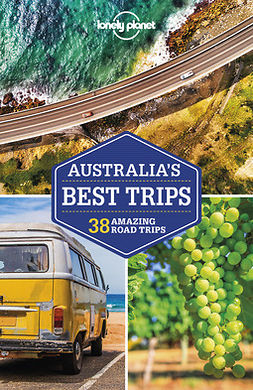Harding, Paul - Lonely Planet Australia's Best Trips, e-kirja