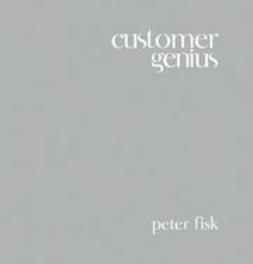 Fisk, Peter - Customer Genius, e-bok